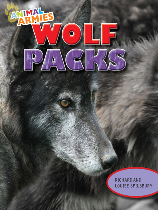 Title details for Wolf Packs by Richard Spilsbury - Available